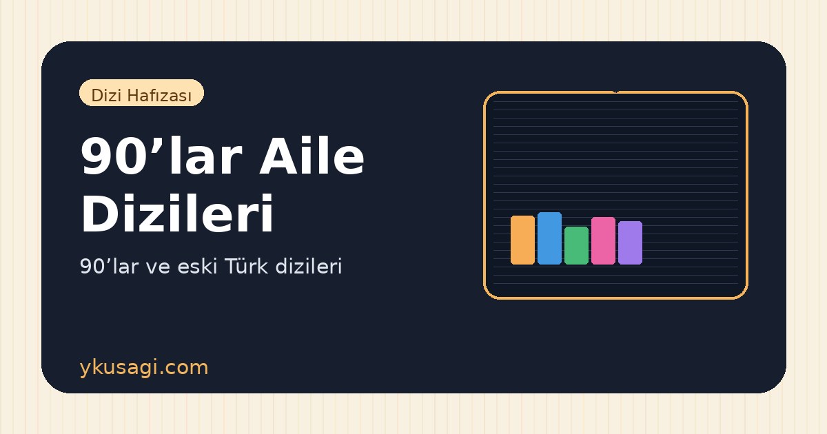 90’lar Aile Dizileri