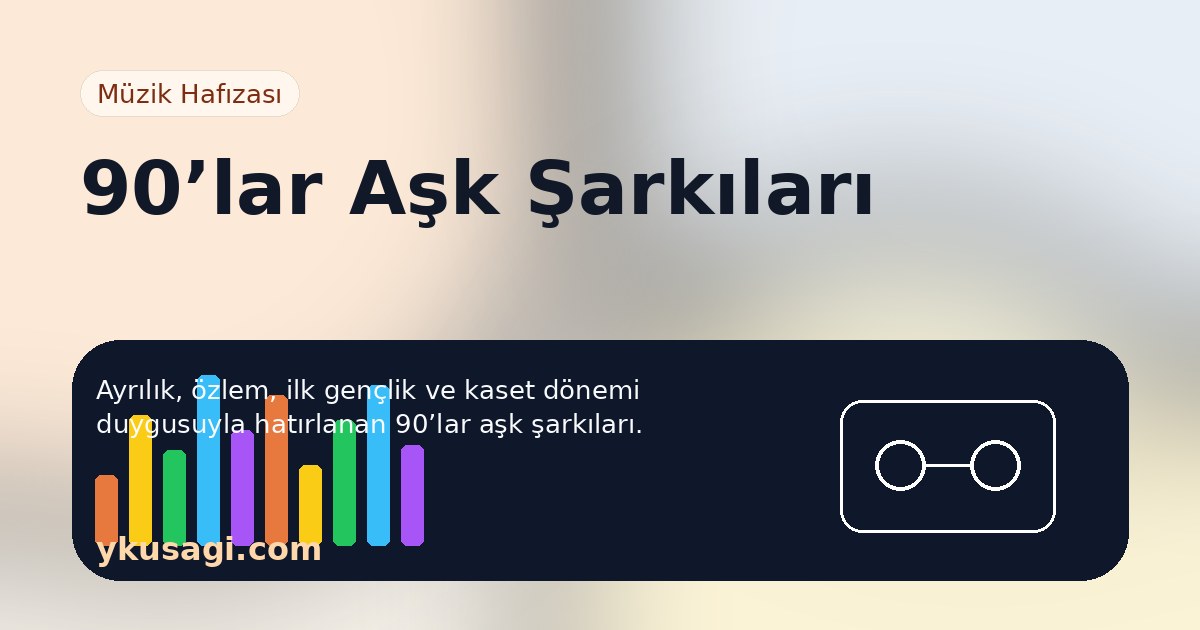 90’lar Aşk Şarkıları
