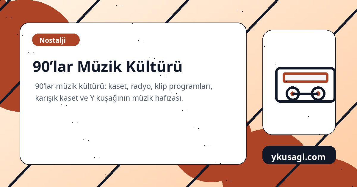 90’lar Müzik Kültürü