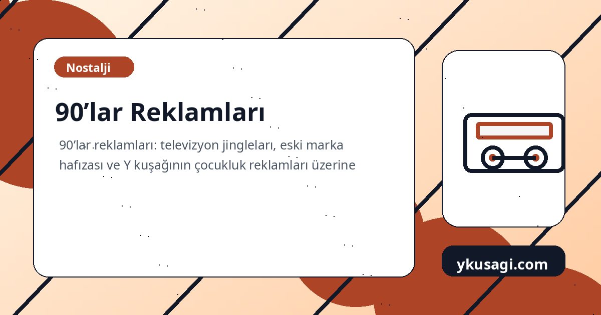 90’lar Reklamları