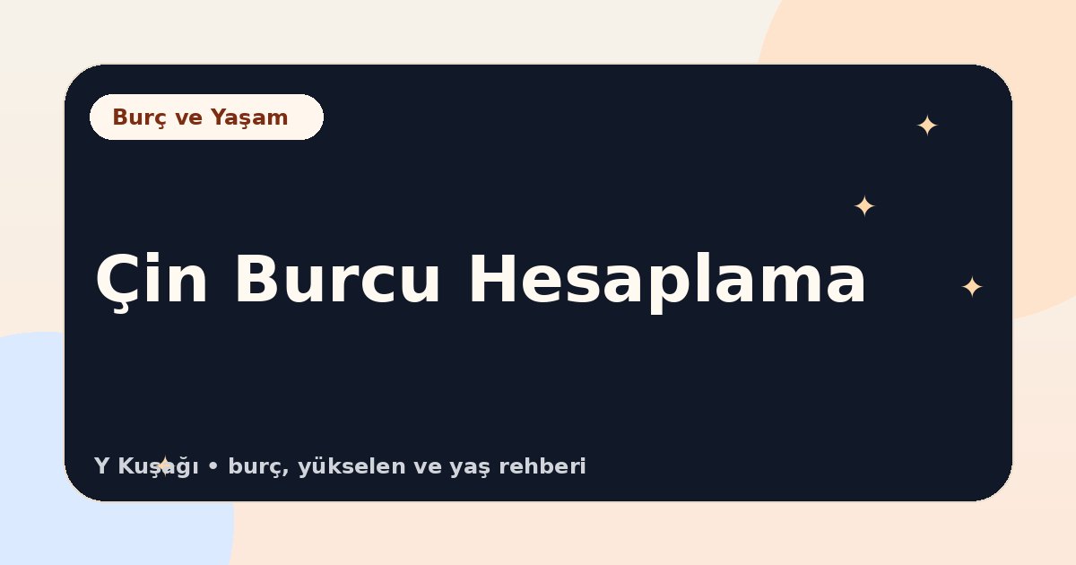 Çin Burcu Hesaplama