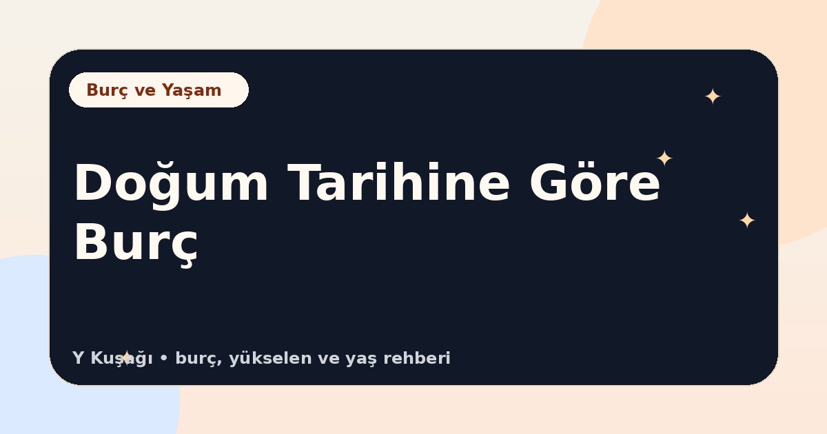 Doğum Tarihine Göre Burç