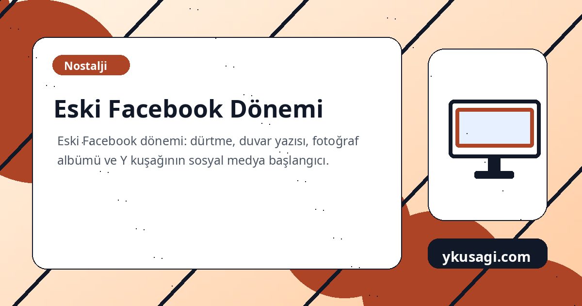 Eski Facebook Dönemi