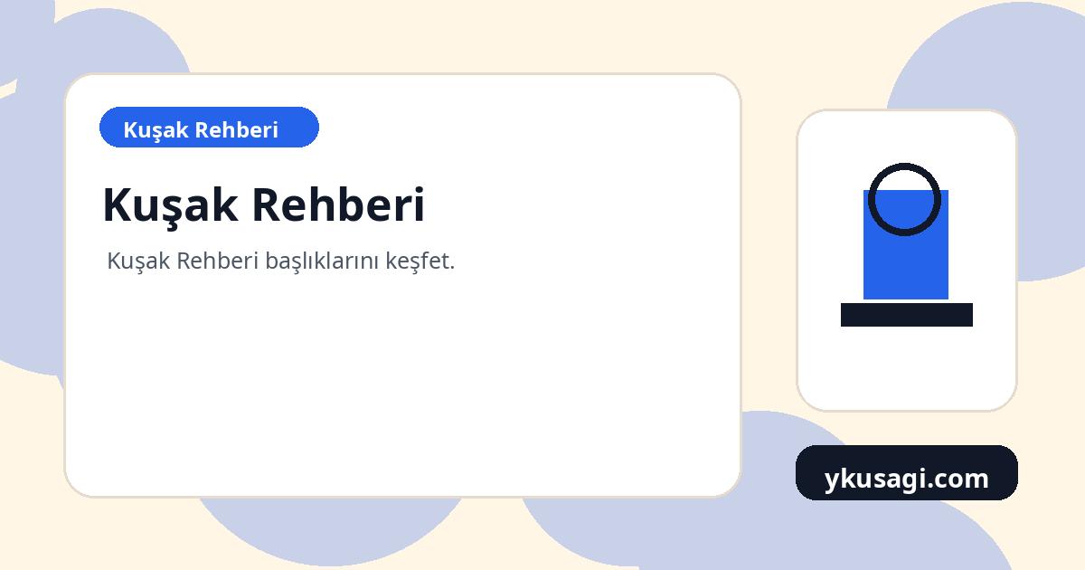 Kuşak Rehberi