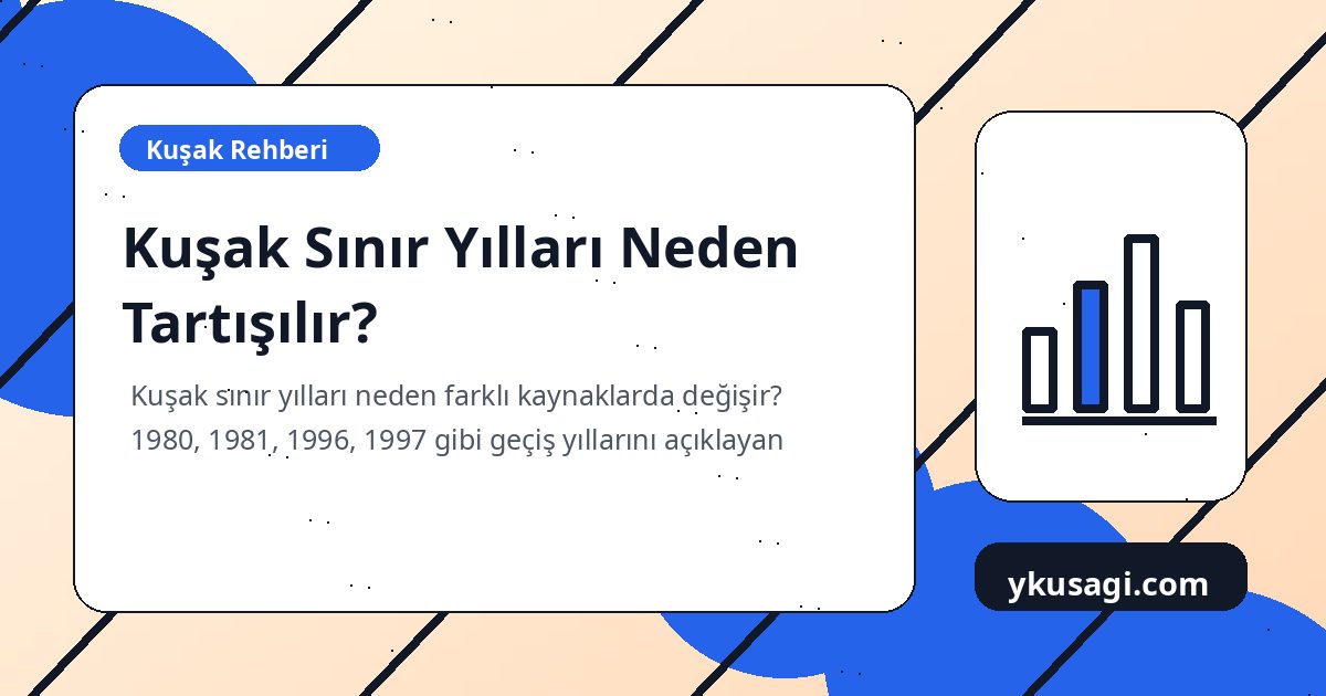 Kuşak Sınır Yılları Neden Tartışılır?