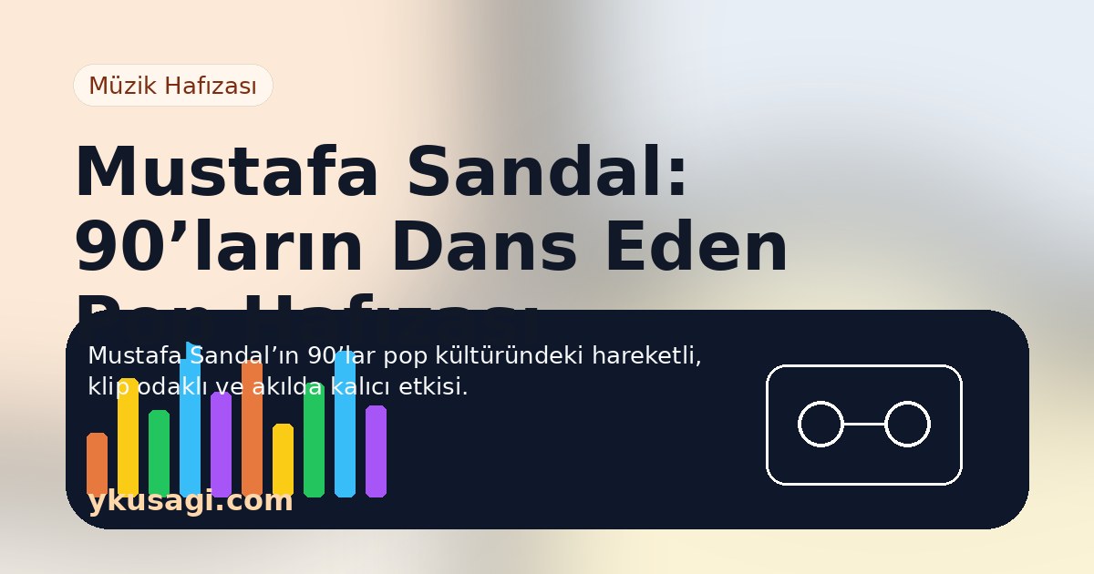 Mustafa Sandal: Albümleri, Şarkıları ve 90’lar Pop Hafızası