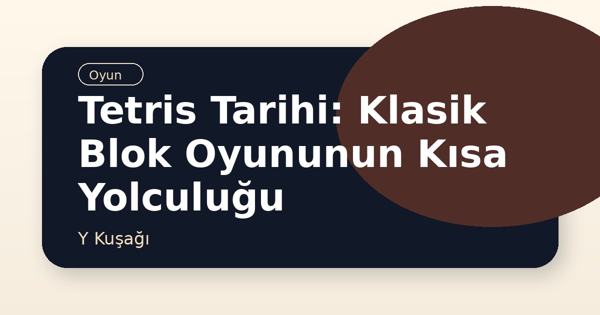 Tetris Tarihi: Klasik Blok Oyununun Kısa Yolculuğu