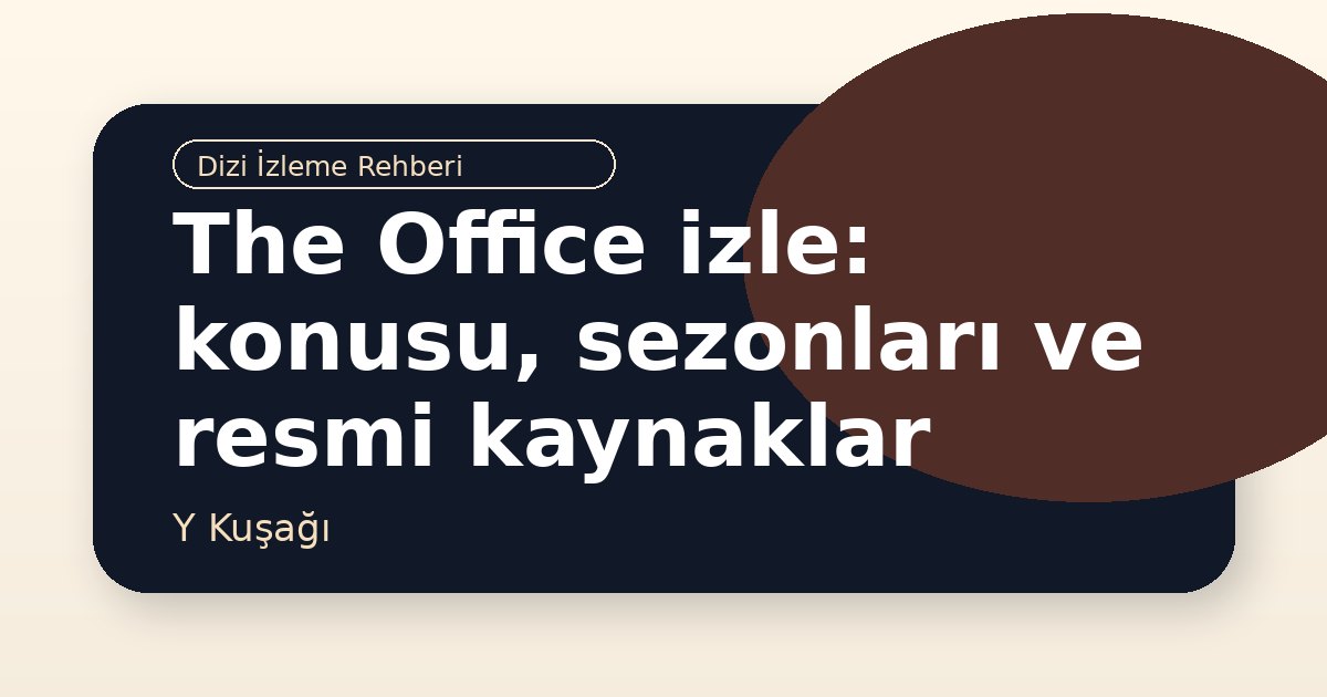 The Office izle: konusu, sezonları ve resmi kaynaklar